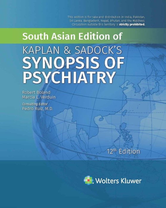 Kaplan and Sadock's Synopsis of Psychiatry, 12th South Asian edition